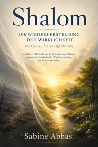 Shalom – Die Wiederherstellung der Wirklichkeit