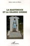 Sabine Andrivon-Milton - La Martinique et la Grande Guerre.