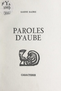 Sabine Badré et Bruno Durocher - Paroles d'aube.