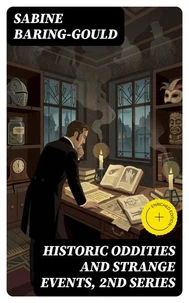 Historic Oddities and Strange Events, 2nd Series