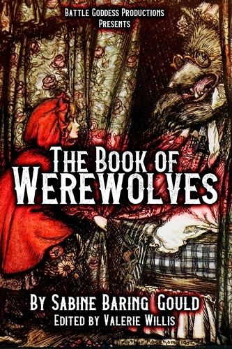  Sabine Baring-Gould - The Book of Werewolves: History of Lycanthropy, Mythology, Folklores, and more - BGP Remake Collection, #2.