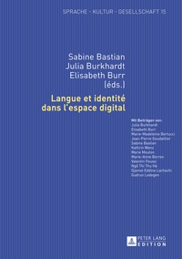 Sabine Bastian et Julia Burkhardt - Langue et identité dans l'espace digital.