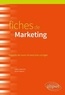 Sabine Belamich et Aurore Ingarao - Fiches de marketing - Rappels de cours et exercices corrigés.
