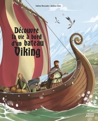 Sabine Boccador et Jérôme Léon - Découvre la vie à bord d'un bateau Viking.