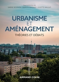 Sabine Bognon et Marion Magnan - Urbanisme et aménagement - Théories et débats.