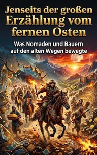 Jenseits der großen Erzählung vom fernen Osten
