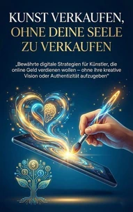 Kunst verkaufen, ohne deine Seele zu verkaufen