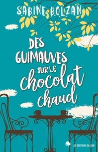 Sabine Bolzan - Des guimauves sur le chocolat chaud.