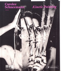 Sabine Breitwieser - Carolee Schneemann - Kinetic Painting.