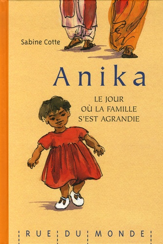 Sabine Cotte - Anika - Le jour où la famille s'est agrandie.