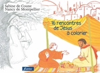 Sabine de Coune et Nancy de Montpellier - 16 Rencontres de Jésus à colorier.