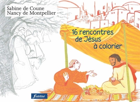 Sabine de Coune et Nancy de Montpellier - 16 Rencontres de Jésus à colorier.