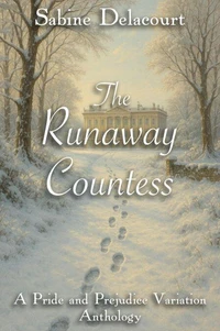 The Runaway Countess: A Pride and Prejudice Variation