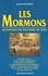 Les Mormons. Bâtisseurs du royaume de Dieu