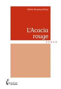 Sabine Doumerg Defaut - L'Acacia rouge.