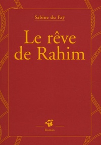 Sabine Du Faÿ - Le rêve de Rahim.