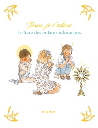 Téléchargement ebook zip Jésus, je t'adore  - Le livre des enfants adorateurs in French  par Sabine Du Mesnil, by.bm