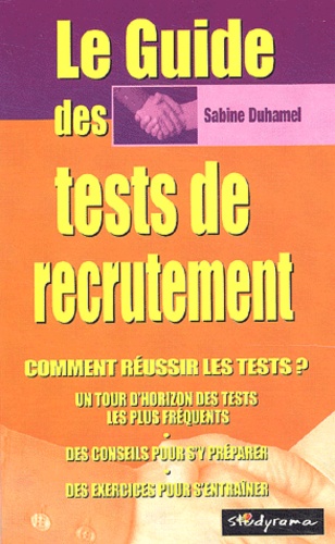 Sabine Duhamel - Le Guide Des Tests De Recrutement.