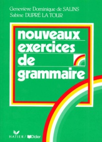 Sabine Dupré La Tour et Geneviève-Dominique de Salins - Nouveaux exercices de grammaire.