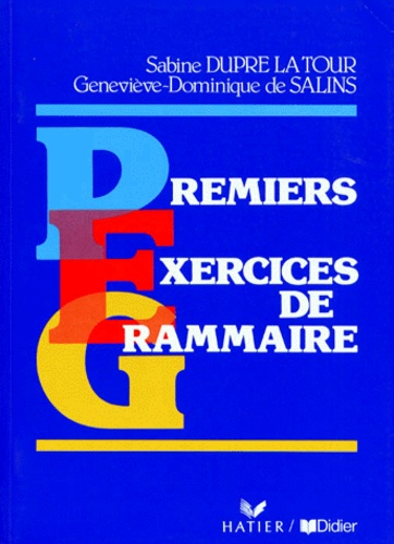 Sabine Dupré La Tour et Geneviève-Dominique de Salins - Premiers exercices de grammaire.