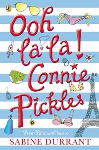 Sabine Durrant - Ooh La La! Connie Pickles.