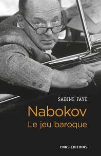 Sabine Faye - Nabokov - Le jeu baroque.