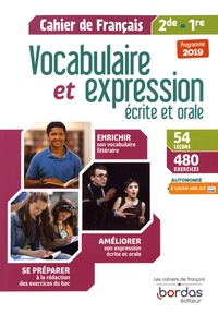 Sabine Fayon et Isabelle Boireau - Vocabulaire et expression écrite et orale - Cahier de français 2de, 1re.