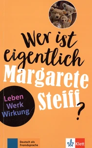 Wer ist eigntlich Margarete Steiff?