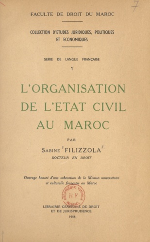 Sabine Filizzola - L'organisation de l'état civil au Maroc.