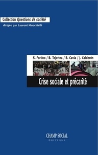 Sabine Fortino et Benjamin Tejerina - Crise sociale et précarité - Travail, modes de vie et résistances en France et en Espagne.