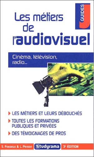 Sabine Fosseux et Laetitia Person - Les métiers de l'audiovisuel.