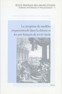 Sabine Frommel et Flaminia Bardati - La réception de modèles cinquecenteschi dans la théorie et les arts français du XVIIe siècle.