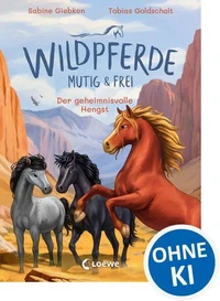 Wildpferde - mutig und frei (Band 7) - Der geheimnisvolle Hengst
