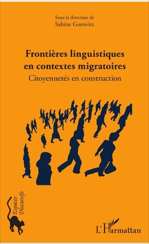 Sabine Gorovitz - Frontières linguistiques en contextes migratoires - Citoyennetés en construction.