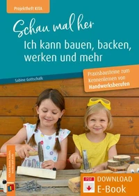 Schau mal her, ich kann bauen, backen, werken und mehr