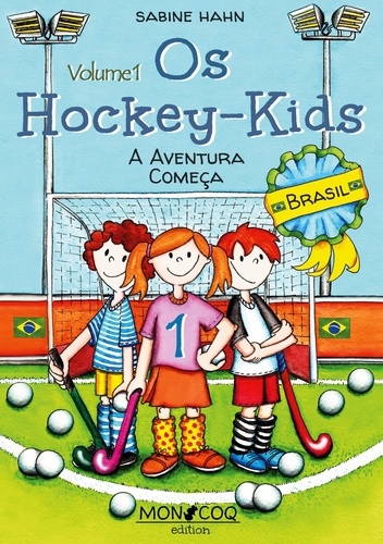 Os Hockey-Kids, Brasil. A Aventura Começa