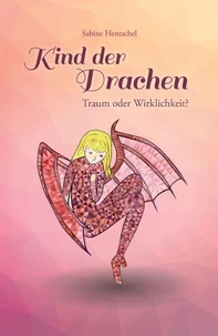 Kind der Drachen – Traum oder Wirklichkeit?