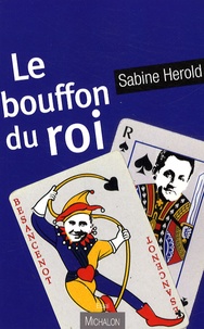 Sabine Hérold - Le bouffon du roi.