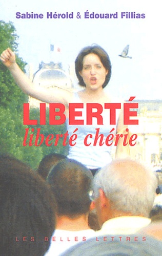 Sabine Hérold et Edouard Fillias - Liberté, liberté chérie.