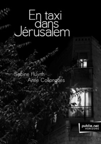 Sabine Huynh et Anne Collongues - En taxi dans Jérusalem.