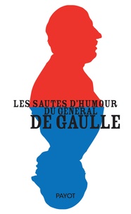 Forums pour télécharger des ebooks Les sautes d'humour du général de Gaulle