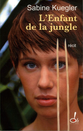 Sabine Kuegler - L'enfant de la jungle.