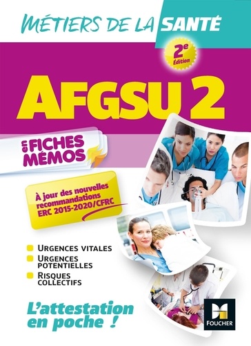 AFGSU 2 en fiches mémos. Métiers de la santé 2e édition