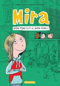 Sabine Lemire et Rasmus Bregnhøi - Mira Tome 3 : Mon père est-il mon père ?.