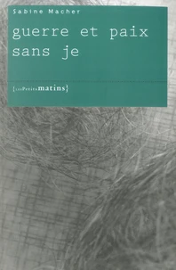Guerre et paix sans je
