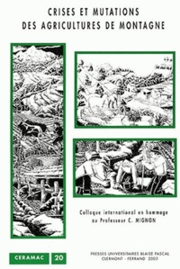 Crises et mutations des agricultures de montagne - Colloque international en hommage au Professeur Christian Mignon.pdf