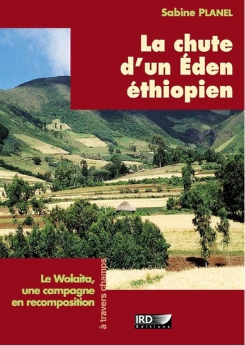 La chute d'un Eden éthiopien. Le Wolaita, une campagne en recomposition