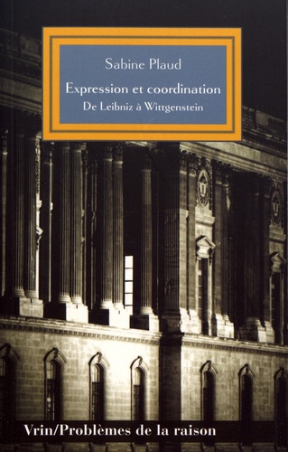 Expression et coordination. De Leibniz à Wittgenstein
