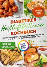 Diabetiker Heißluftfritteusen Kochbuch