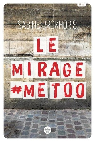 Le Mirage #MeToo. Réflexions à partir du cas français